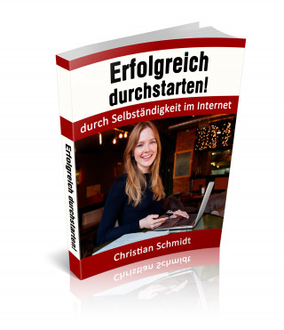 Christian Schmidt: Erfolgreich durchstarten!