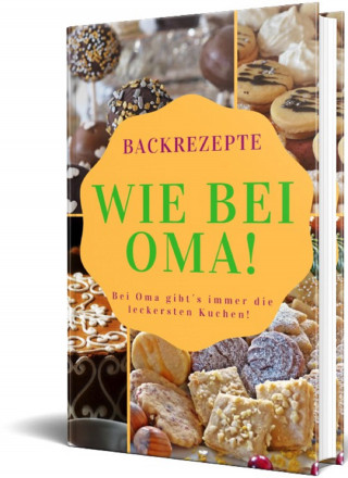 Rüdiger Küttner-Kühn: Backrezepte Wie bei Oma!