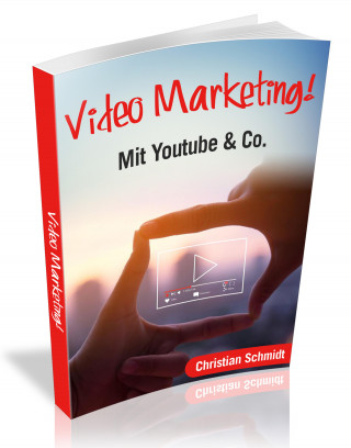Christian Schmidt: Video Marketing!