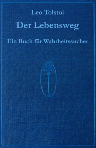 Franz Gnacy: Der Lebensweg - ein Werk von Leo Tolstoi