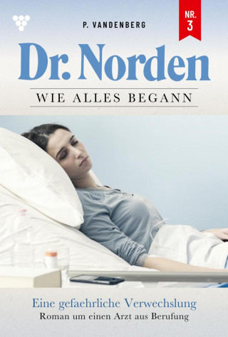 Patricia Vandenberg: Eine gefährliche Verwechslung