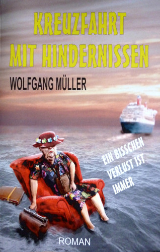 Wolfgang Müller: Kreuzfahrt mit Hindernissen