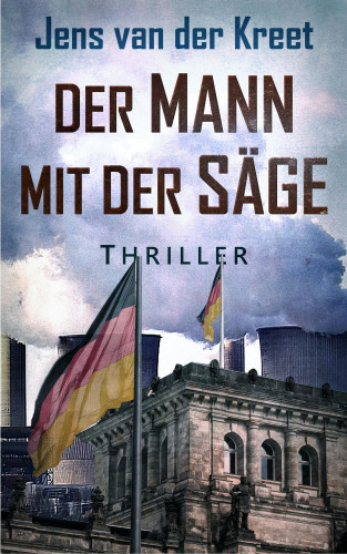 Jens van der Kreet: Der Mann mit der Säge