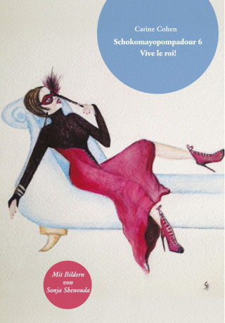 Carine Cohen: Schokomayopompadour 6 Vive le roi!