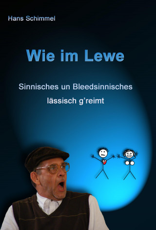 Hans Schimmel: Wie im Lewe