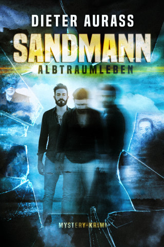 Dieter Aurass: Sandmann: Albtraumleben