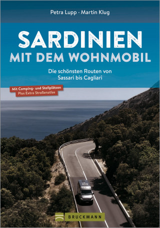 Petra Lupp, Martin Klug: Sardinien mit dem Wohnmobil Die schönsten Routen von Sassari bis Cagliari