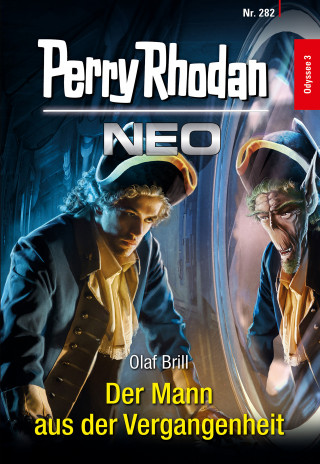 Olaf Brill: Perry Rhodan Neo 282: Der Mann aus der Vergangenheit