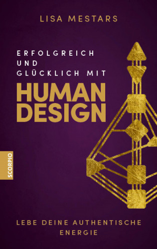Lisa Mestars: Erfolgreich und glücklich mit Human Design