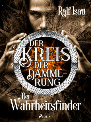 Ralf Isau: Der Kreis der Dämmerung – Teil 2: Der Wahrheitsfinder