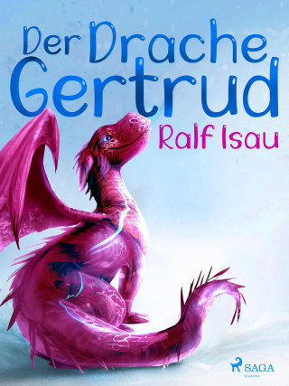 Ralf Isau: Der Drache Gertrud