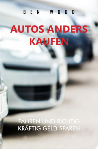 Ben Wood: Autos anders kaufen