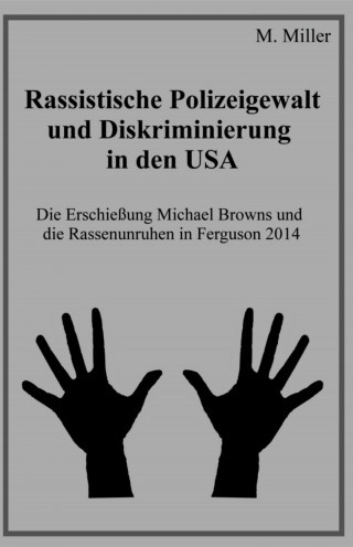 Michael Miller: Rassistische Polizeigewalt und Diskriminierung in den USA