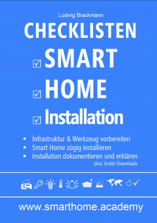 Ludwig Brackmann: Checklisten Smart Home Installation
