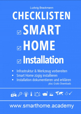 Ludwig Brackmann: Checklisten Smart Home Installation