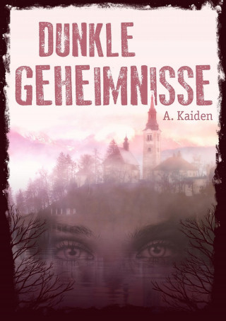 A. Kaiden: Dunkle Geheimnisse