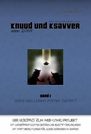 Jochen Nuding: Die Geschichten von Knuud und Ksavver anno 2069