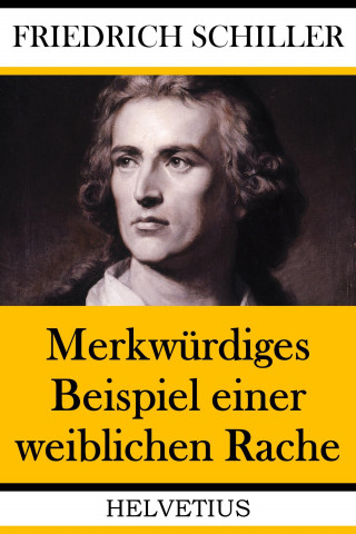 Friedrich Schiller, Denis Diderot: Merkwürdiges Beispiel einer weiblichen Rache