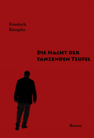 Friedrich Kämpfer: Die Nacht der tanzenden Teufel