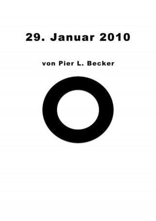 Pier Becker: 29. Januar 2010