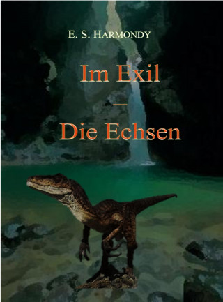 E.S. Harmondy: Im Exil - Die Echsen