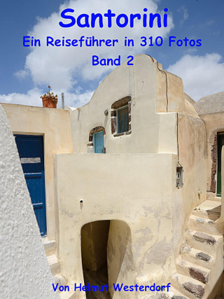 Helmut Westerdorf: Santorini - Reiseführer in 310 Fotos - Band 2