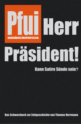Thomas Herrmann: Pfui Herr Präsident!
