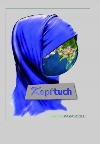 Nazmi Kavasoglu: Kopftuch