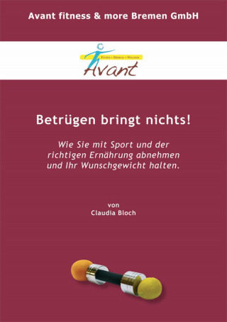 Claudia Bloch: Betrügen bringt nichts