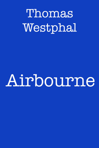 Thomas Westphal: Airbourne