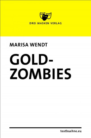 Marisa Wendt: Goldzombies