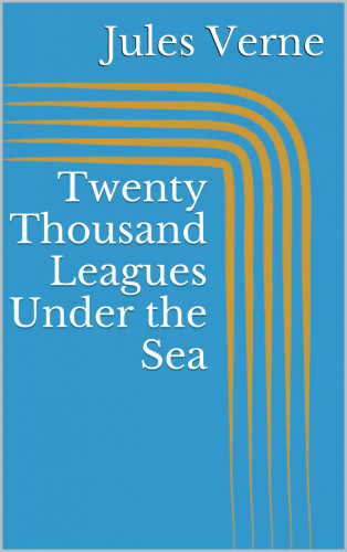 Jules Verne: Twenty Thousand Leagues Under the Sea