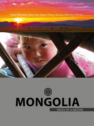 Frank Riedinger: Mongolia – Faces of a Nation