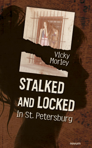 Vicky Morley: Stalked and Locked in St. Petersburg