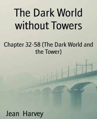 Jean Harvey: The Dark World without Towers