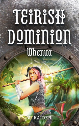A. Kaiden: Teirish Dominion Whenua