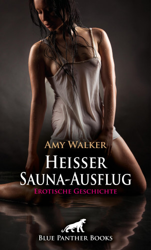 Amy Walker: Heißer Sauna-Ausflug | Erotische Geschichte