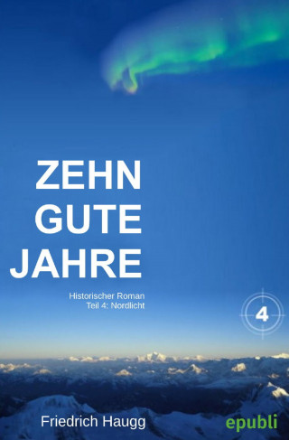 Friedrich Haugg: Zehn gute Jahre Teil 4