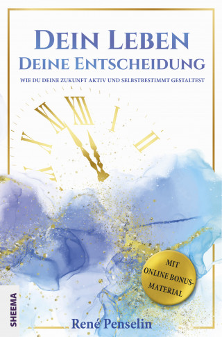 René Penselin: Dein Leben – Deine Entscheidung
