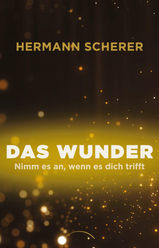 Hermann Scherer: Das Wunder