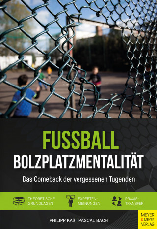 Philipp Kaß, Pascal Bach: Fußball - Bolzplatzmentalität