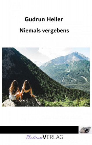 Gudrun Heller: Niemals vergebens