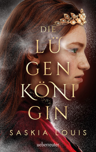 Saskia Louis: Die Lügenkönigin