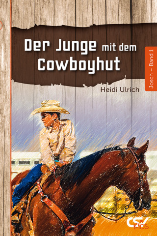 Heidi Ulrich: Der Junge mit dem Cowboyhut