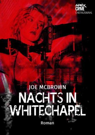Joe McBrown: NACHTS IN WHITECHAPEL