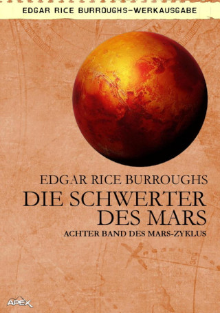 Edgar Rice Burroughs: DIE SCHWERTER DES MARS