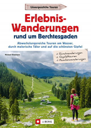 Michael Kleemann: Erlebnis-Wanderungen rund um Berchtesgaden