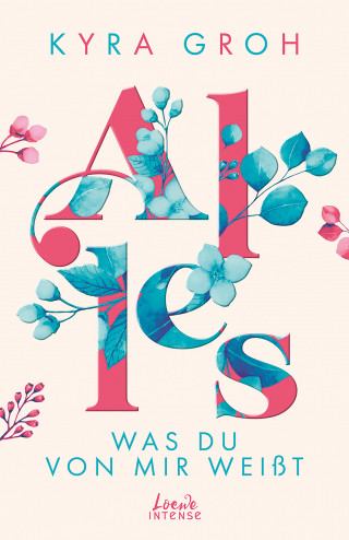 Kyra Groh: Alles, was du von mir weißt (Alles-Trilogie, Band 2)