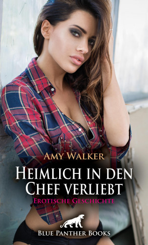 Amy Walker: Heimlich in den Chef verliebt | Erotische Geschichte