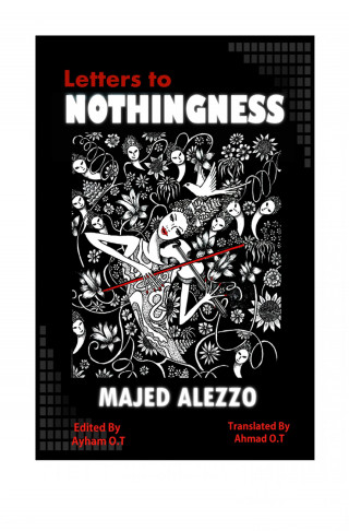 Majed Alezzo: Letter to Nothingness